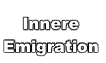 
Innere Emigration
