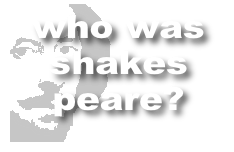 who was
shakes
peare?

